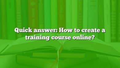 Quick answer: How to create a training course online?