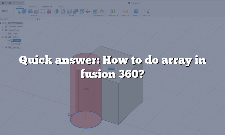 Quick answer: How to do array in fusion 360?