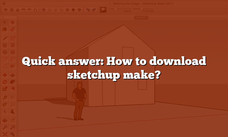 Quick answer: How to download sketchup make?