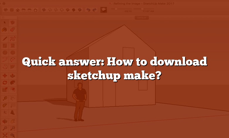 Quick answer: How to download sketchup make?