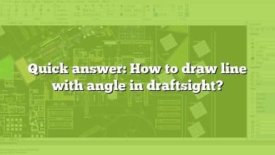Quick answer: How to draw line with angle in draftsight?