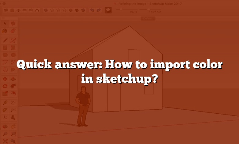 Quick answer: How to import color in sketchup?