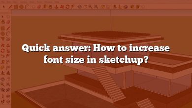 Quick answer: How to increase font size in sketchup?