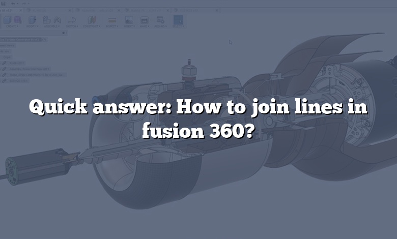 Quick answer: How to join lines in fusion 360?