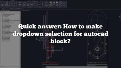 Quick answer: How to make dropdown selection for autocad block?
