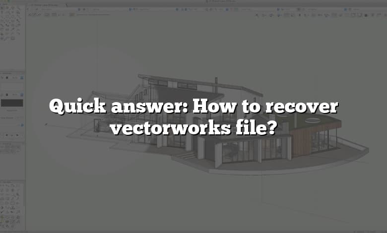 Quick answer: How to recover vectorworks file?