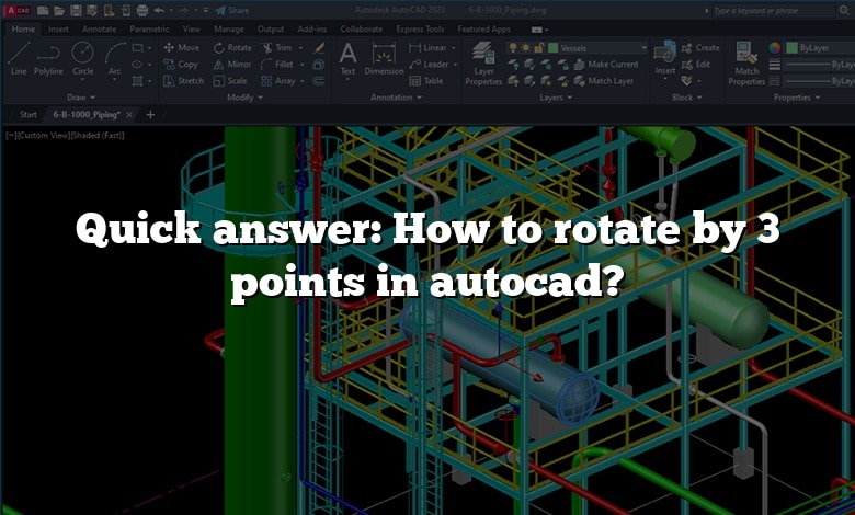 Quick answer: How to rotate by 3 points in autocad?