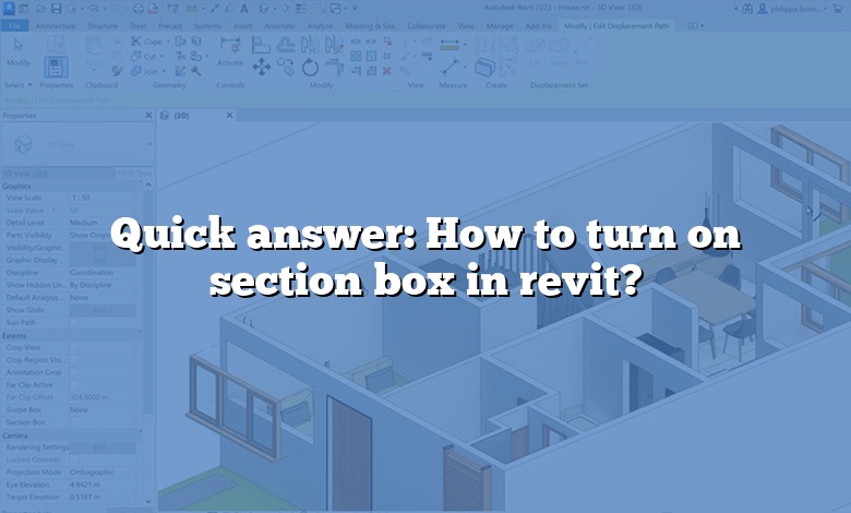 Quick answer: How to turn on section box in revit?