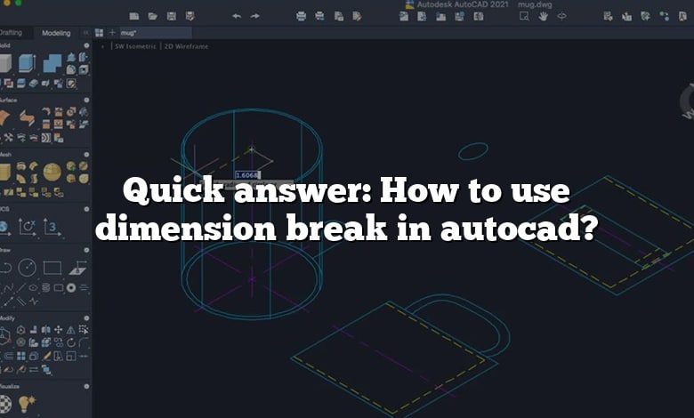 Quick answer: How to use dimension break in autocad?