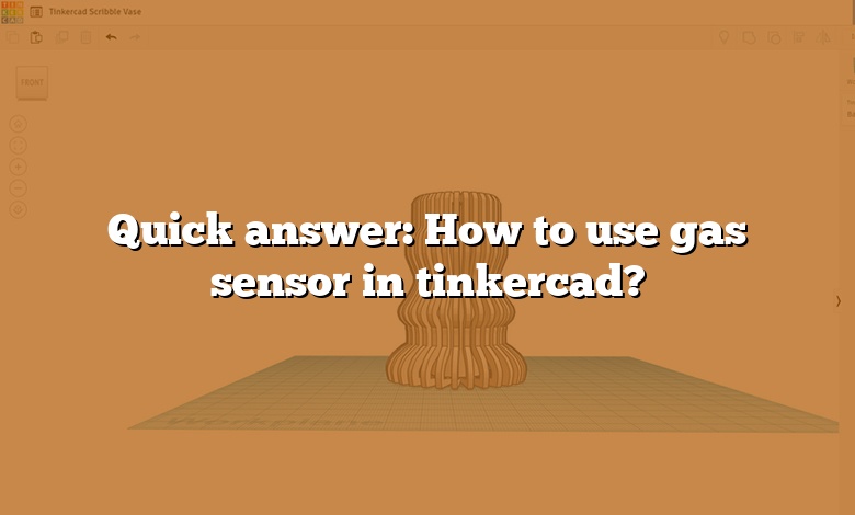 Quick answer: How to use gas sensor in tinkercad?