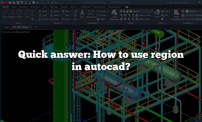 Quick answer: How to use region in autocad?