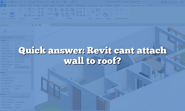 Quick answer: Revit cant attach wall to roof?