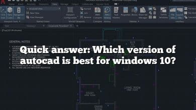 Quick answer: Which version of autocad is best for windows 10?