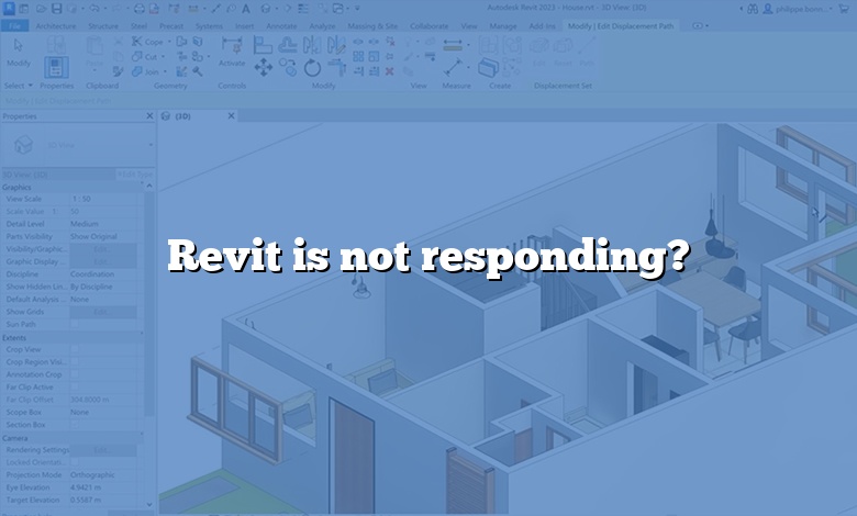 Revit is not responding?