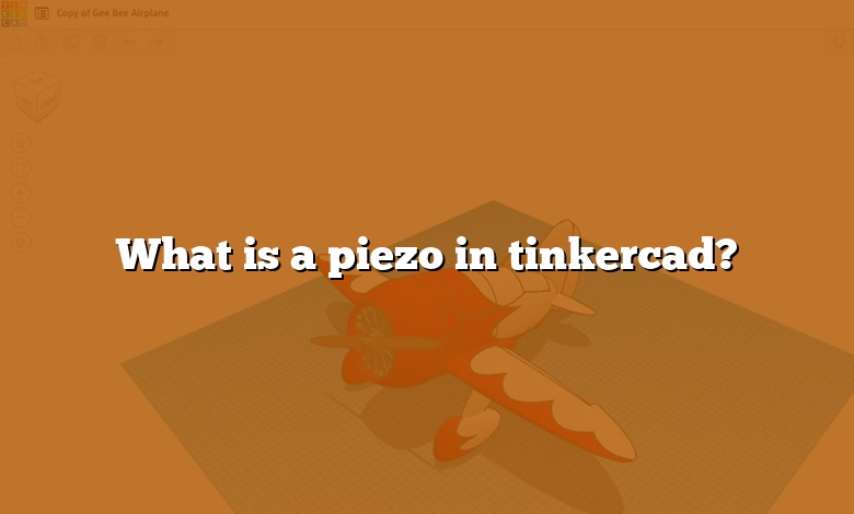 What is a piezo in tinkercad?