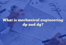 What is mechanical engineering dp and dg?