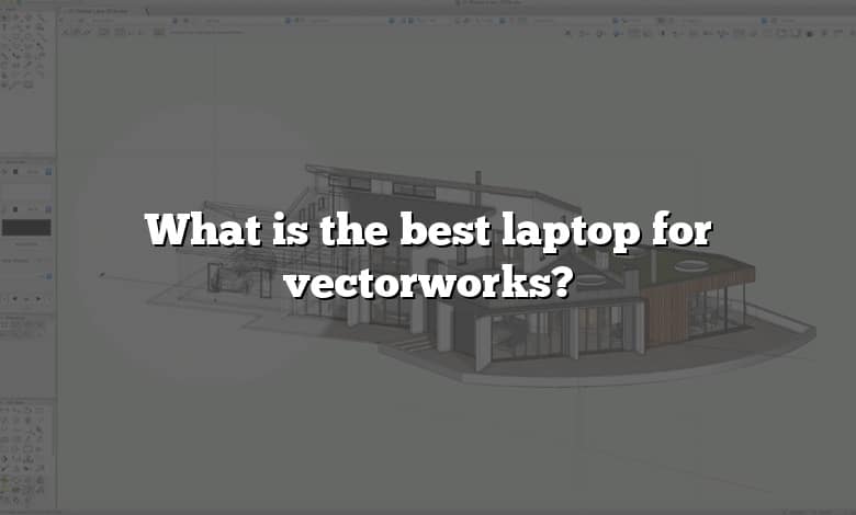 What is the best laptop for vectorworks?