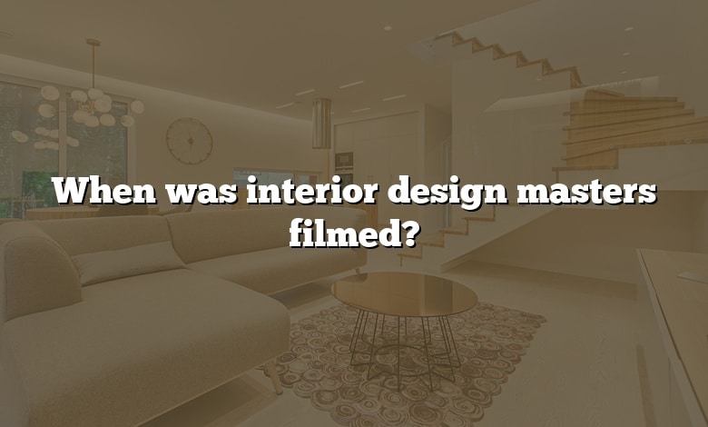 When was interior design masters filmed?