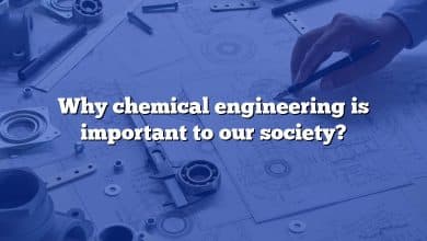 Why chemical engineering is important to our society?