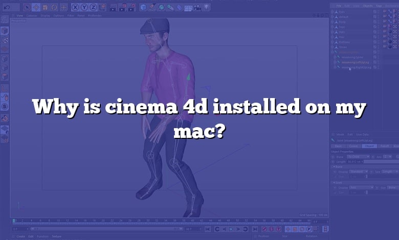 Why is cinema 4d installed on my mac?
