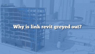 Why is link revit greyed out?