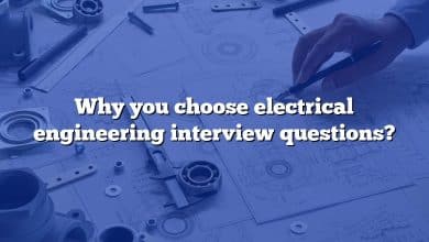 Why you choose electrical engineering interview questions?