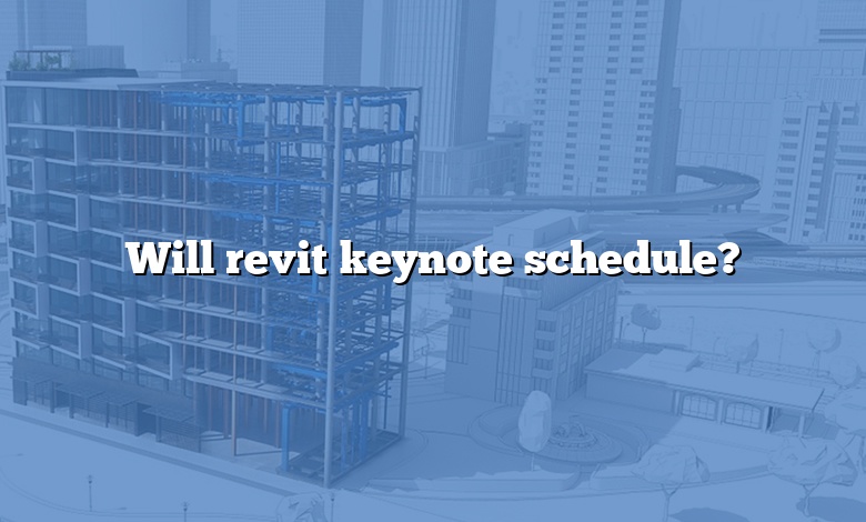 Will revit keynote schedule?