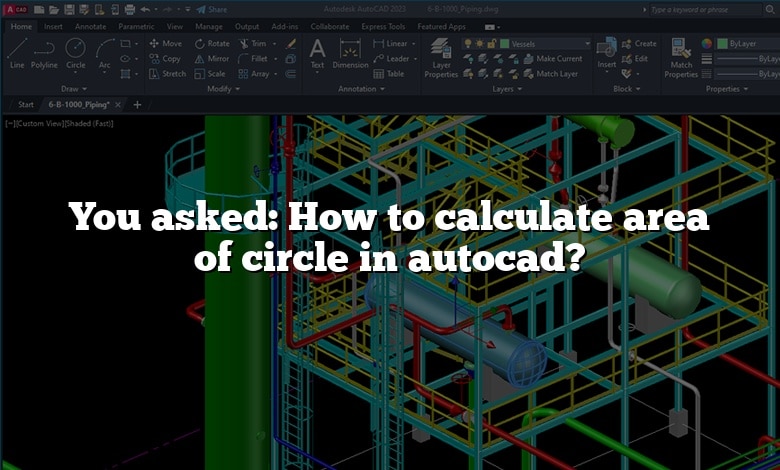 You asked: How to calculate area of circle in autocad?