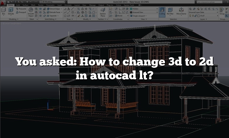 You asked: How to change 3d to 2d in autocad lt?
