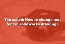 You asked: How to change text font in solidworks drawing?