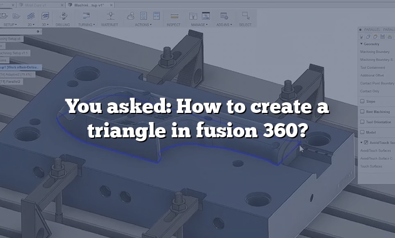 You asked: How to create a triangle in fusion 360?