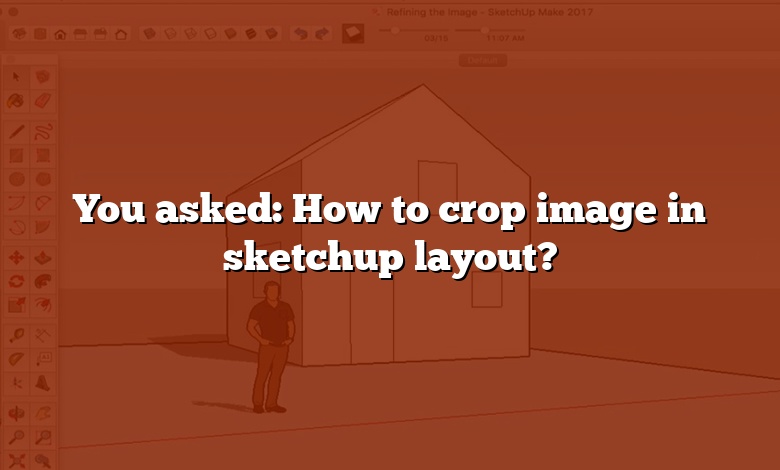 You asked: How to crop image in sketchup layout?