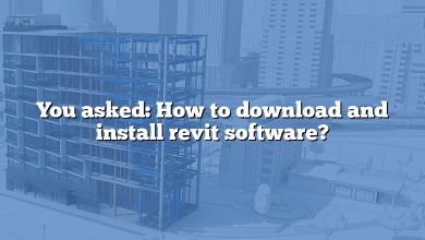 You asked: How to download and install revit software?