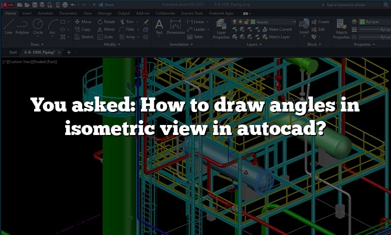 You asked: How to draw angles in isometric view in autocad?