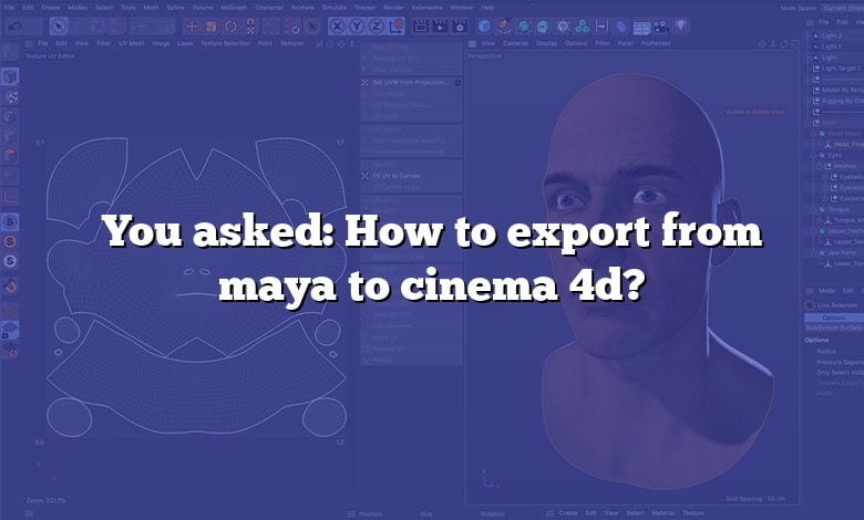 You asked: How to export from maya to cinema 4d?