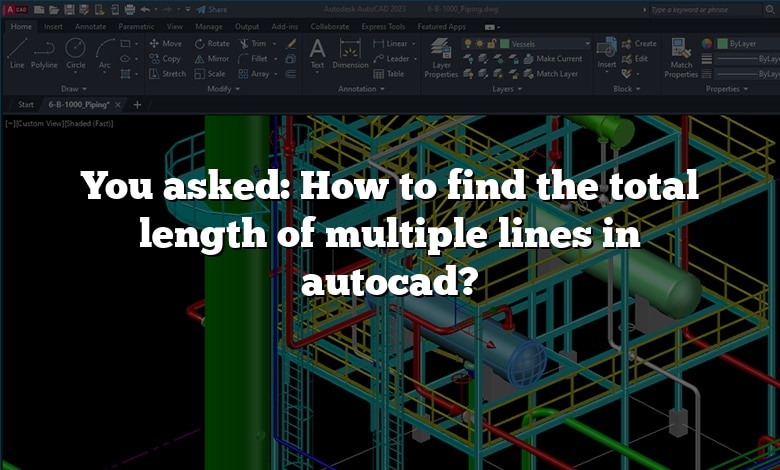 You asked: How to find the total length of multiple lines in autocad?