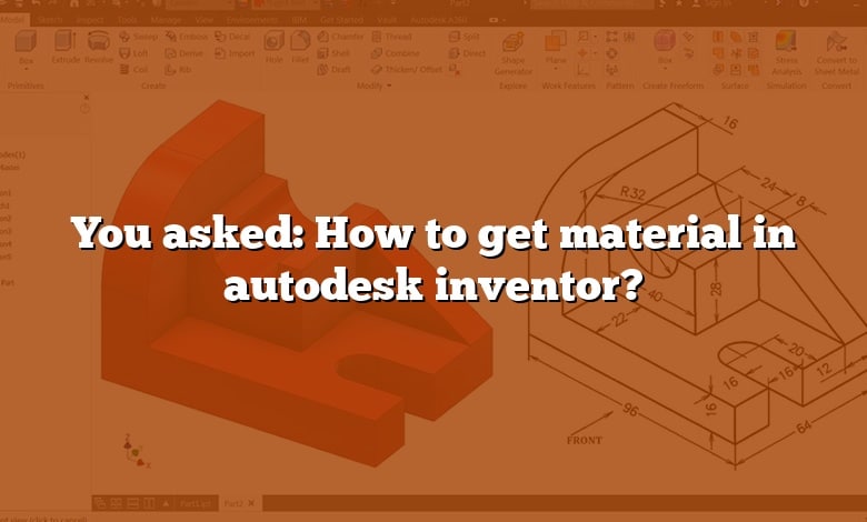 You asked: How to get material in autodesk inventor?