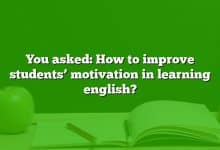 You asked: How to improve students’ motivation in learning english?