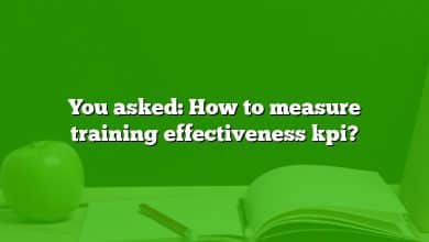You asked: How to measure training effectiveness kpi?