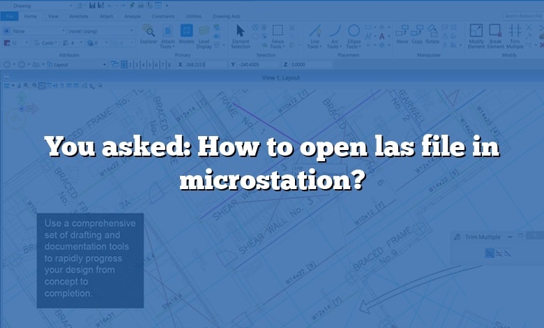 You asked: How to open las file in microstation?