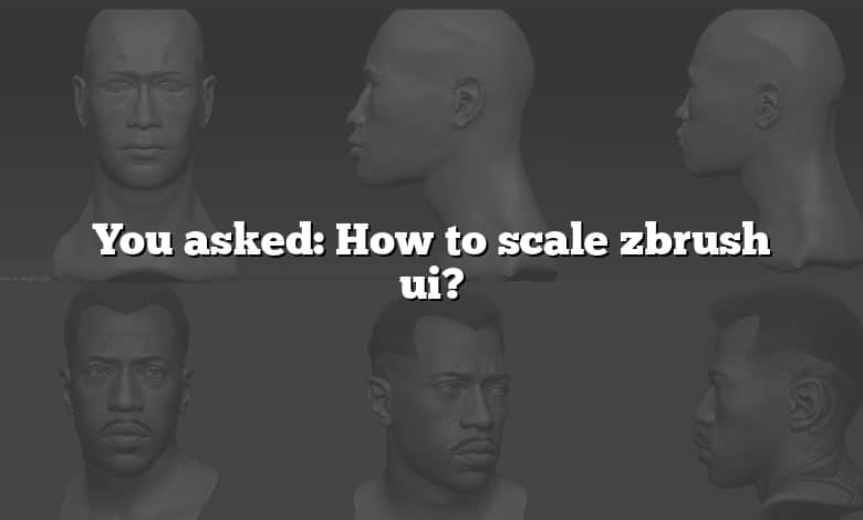 You asked: How to scale zbrush ui?