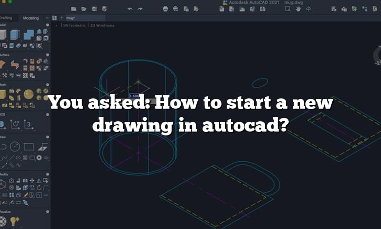 You asked: How to start a new drawing in autocad?
