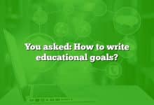 You asked: How to write educational goals?