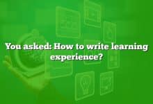 You asked: How to write learning experience?