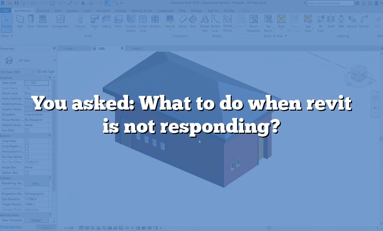 You asked: What to do when revit is not responding?