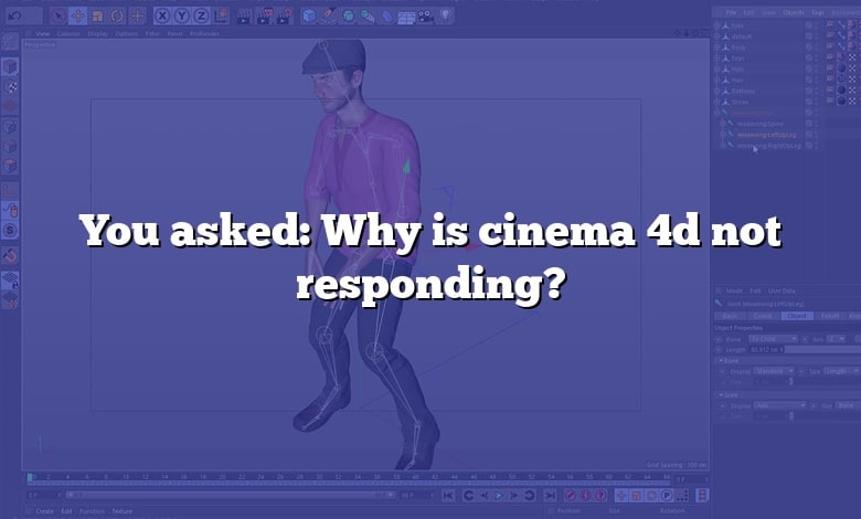 You asked: Why is cinema 4d not responding?